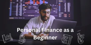 Personal Finance as a Beginner